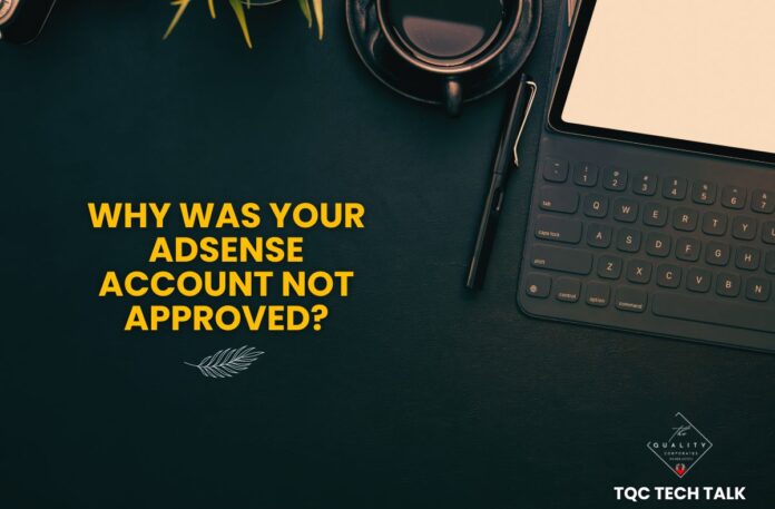Why was Your AdSense account not approved?